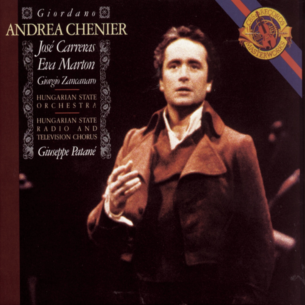 Giordano: Andrea Chénier by Hungarian State Orchestra, Ferenc Sapszon, István Rozsos, József Moldvai, Giorgio Zancanaro, Tamara Takács, Eva Marton, Klára Takács, Gábor Vághelyi, Hungarian State Radio and Television Chorus, José Carreras & The Children's Choir of the Hungarian State Opera album cover