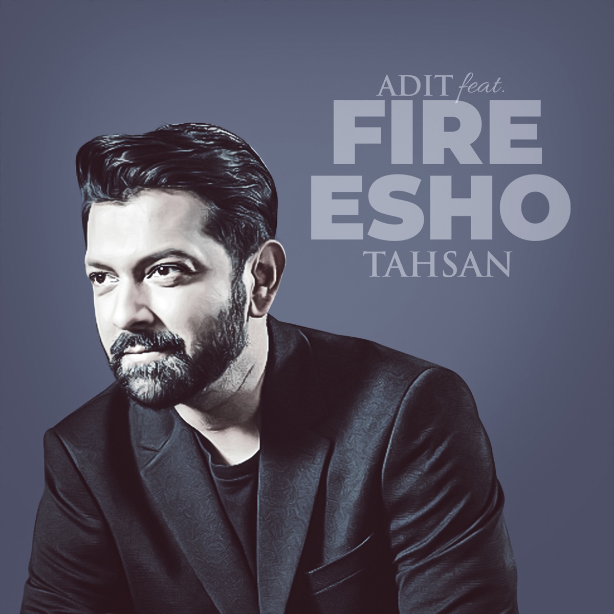 Fire Esho (feat. Adit) - Single by Tahsan album cover