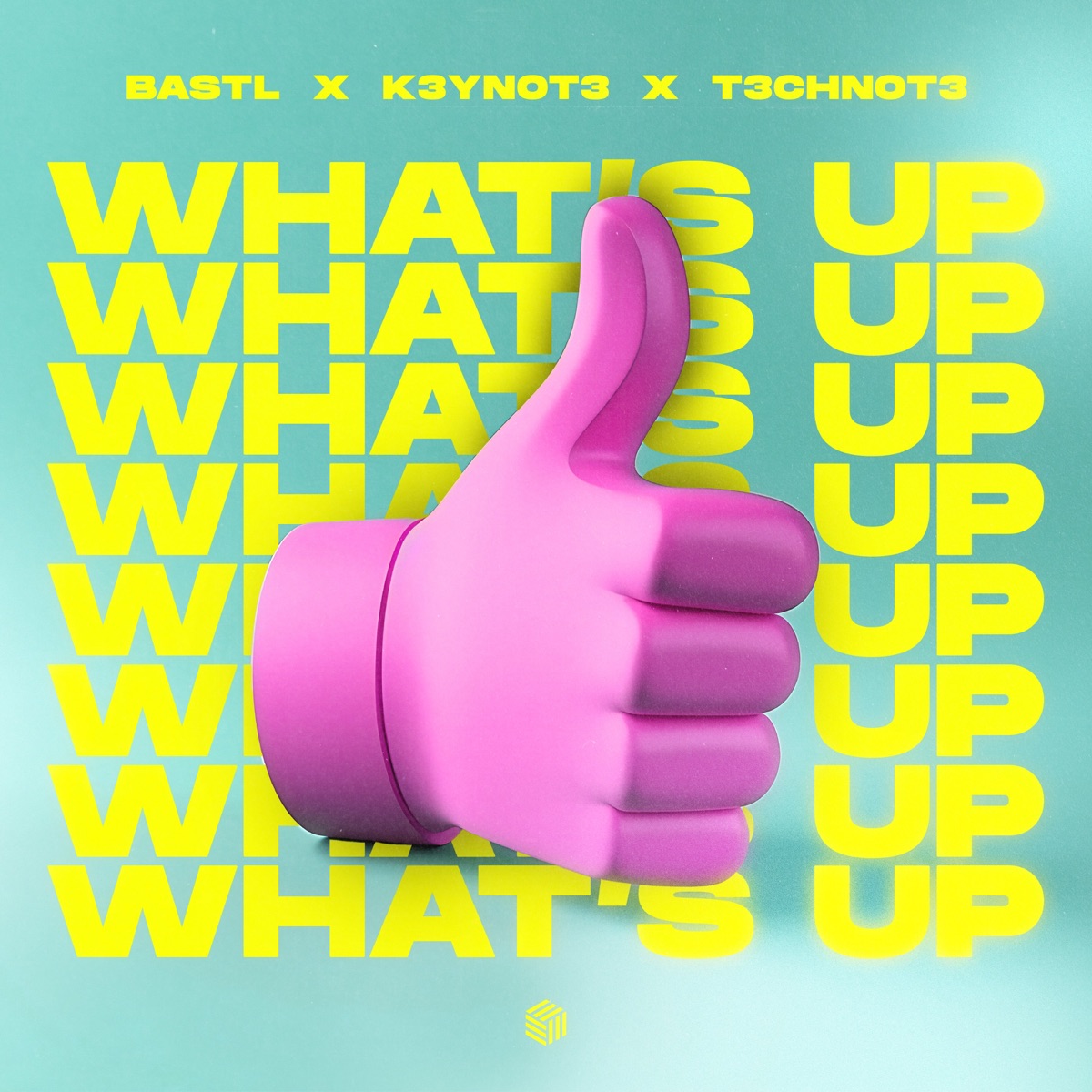 What's Up - Single by BASTL, K3YN0T3 & T3CHN0T3 album cover