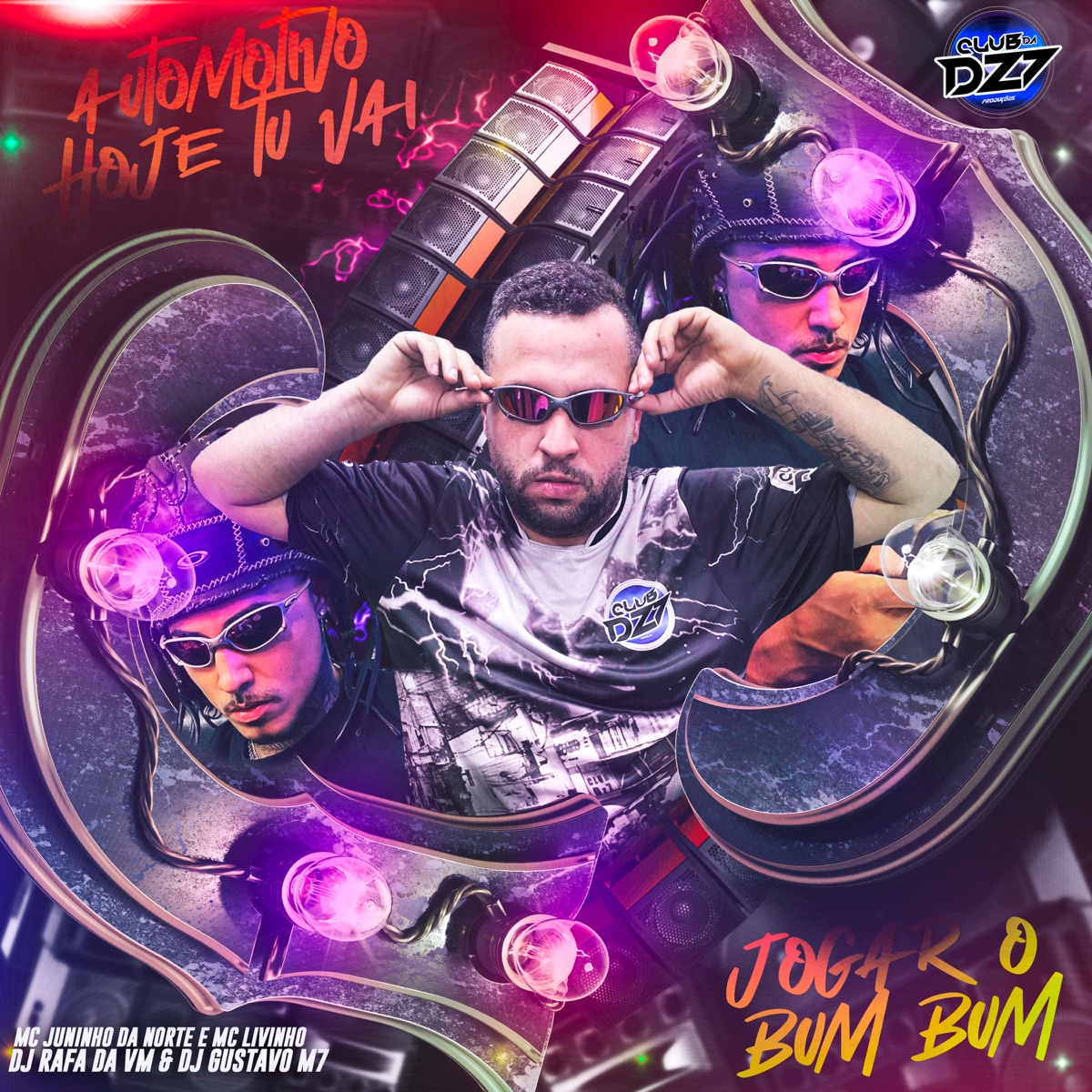 AUTOMOTIVO HOJE TU VAI JOGAR O BUMBUM (feat. Mc Juninho da Norte, MC Livinho & DJ GUSTAVO M7) - Single by Club Dz7 & DJ RAFA DA VM album cover