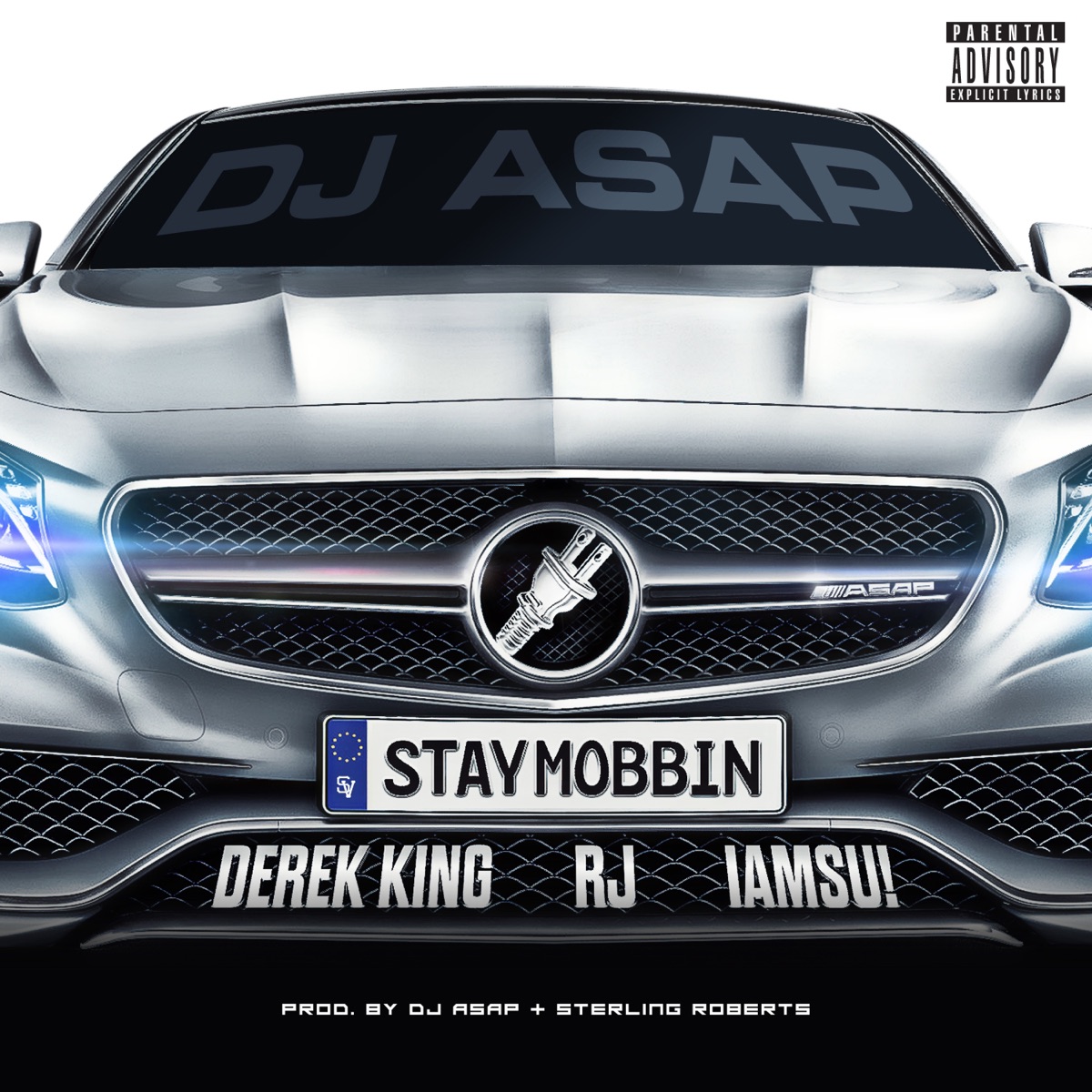 Stay Mobbin (feat. Derek King, RJ & Iamsu!) - Single by Dj Asap album cover