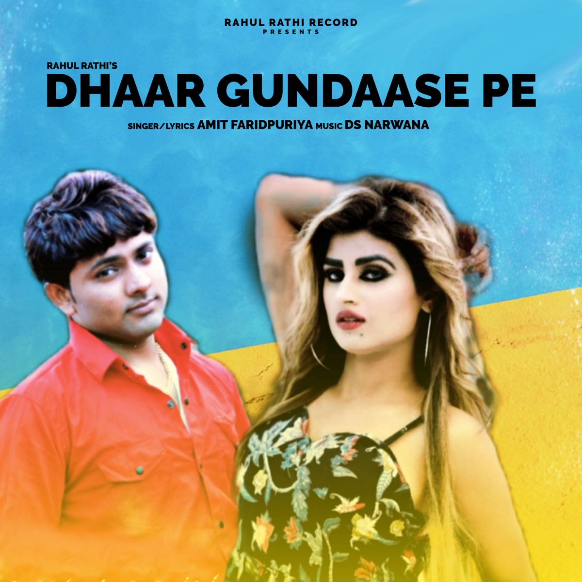 Dhaar Gundaase Pe (feat. Rahul Rathi) - Single by Amit Faridpuriya album cover