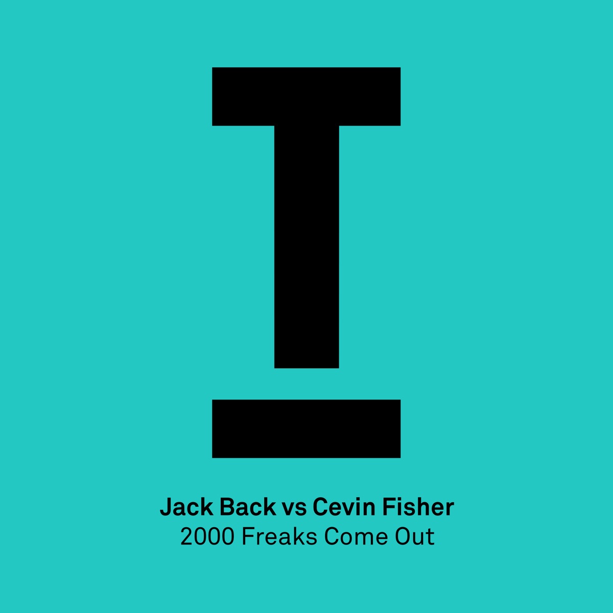 2000 Freaks Come Out - Single by Jack Back & Cevin Fisher album cover