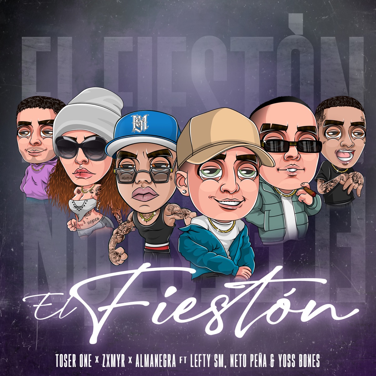 El Fiestón (feat. Lefty Sm, Neto Peña & Yoss Bones) - Single by Toser One, Zxmyr & Almanegra album cover