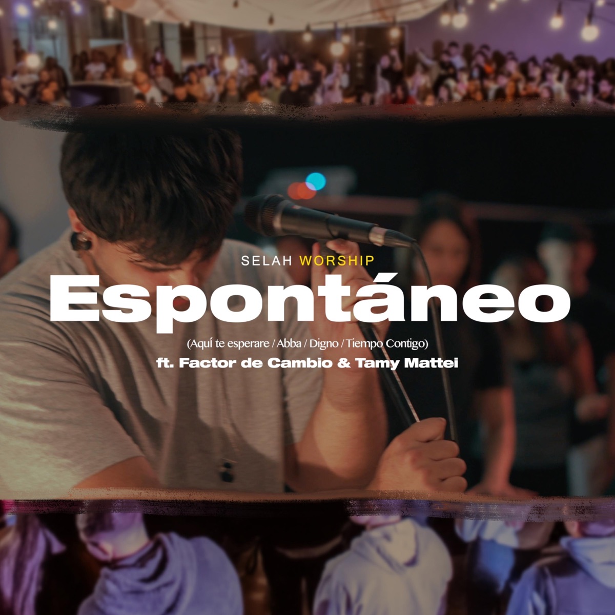 Espontáneo (Aquí Te Esperare / Abba / Digno / Tiempo Contigo) [En Vivo] [feat. Factor de Cambio & Tamy Mattei] - EP by Selah Worship album cover
