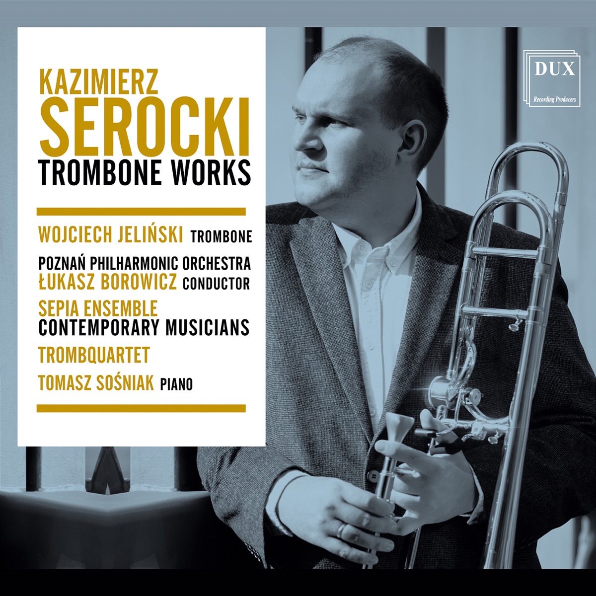 Kazimierz Serocki: Trombone Works by Wojciech Jeliński, Poznań Philharmonic, Łukasz Borowicz, Sepia Ensemble, TrombQuartet & Tomasz Sośniak album cover