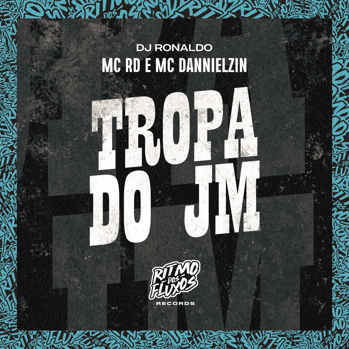 Tropa do Jm - Single by Mc Rd, MC Dannielzin & DJ Ronaldo album cover