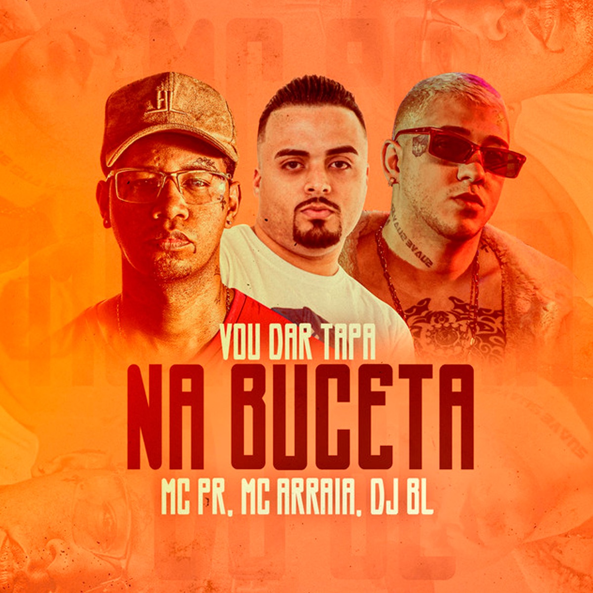 Vou Dar Tapa na Buceta - Single by MC Arraia, MC PR & DJ BL album cover
