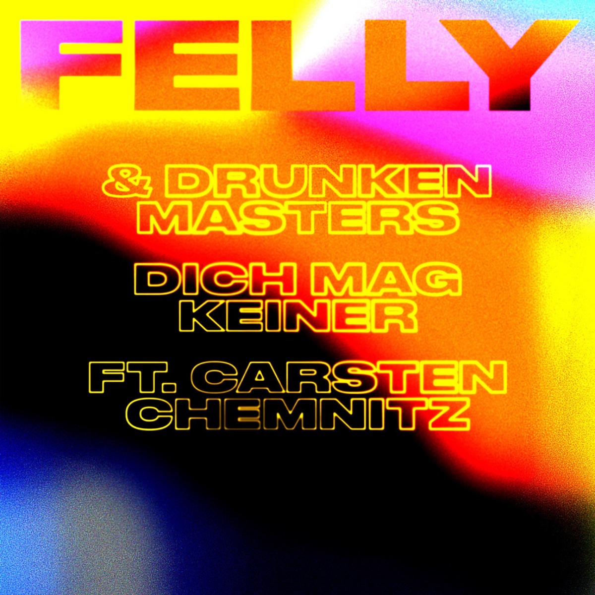 DICH MAG KEINER (feat. Carsten Chemnitz) - Single by FELLY & Drunken Masters album cover