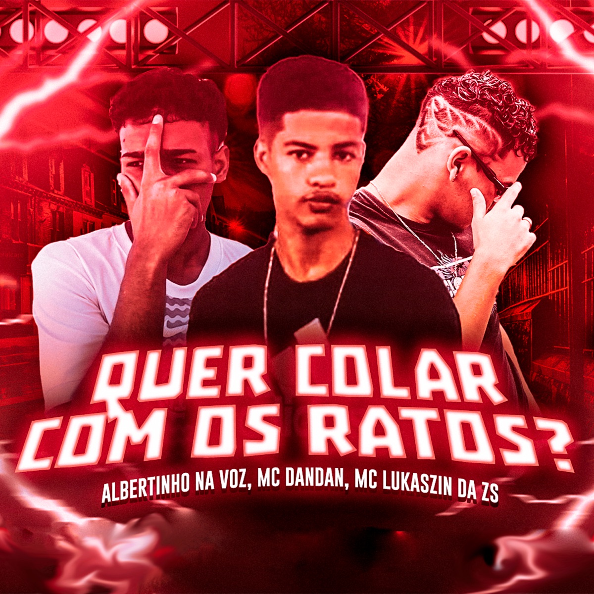 Quer Colar Com os Ratos? - Single by Albertinho na Voz, Mc DanDan & MC Lukaszin da ZS album cover