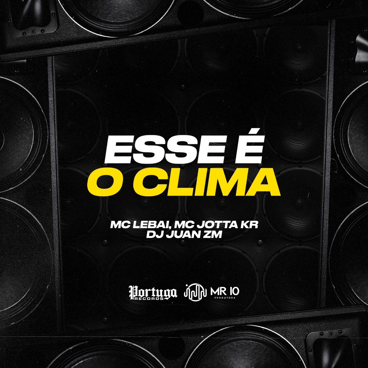Esse É o Clima - Single by DJ Juan ZM, Mc Lebai & Mc Jotta KR album cover