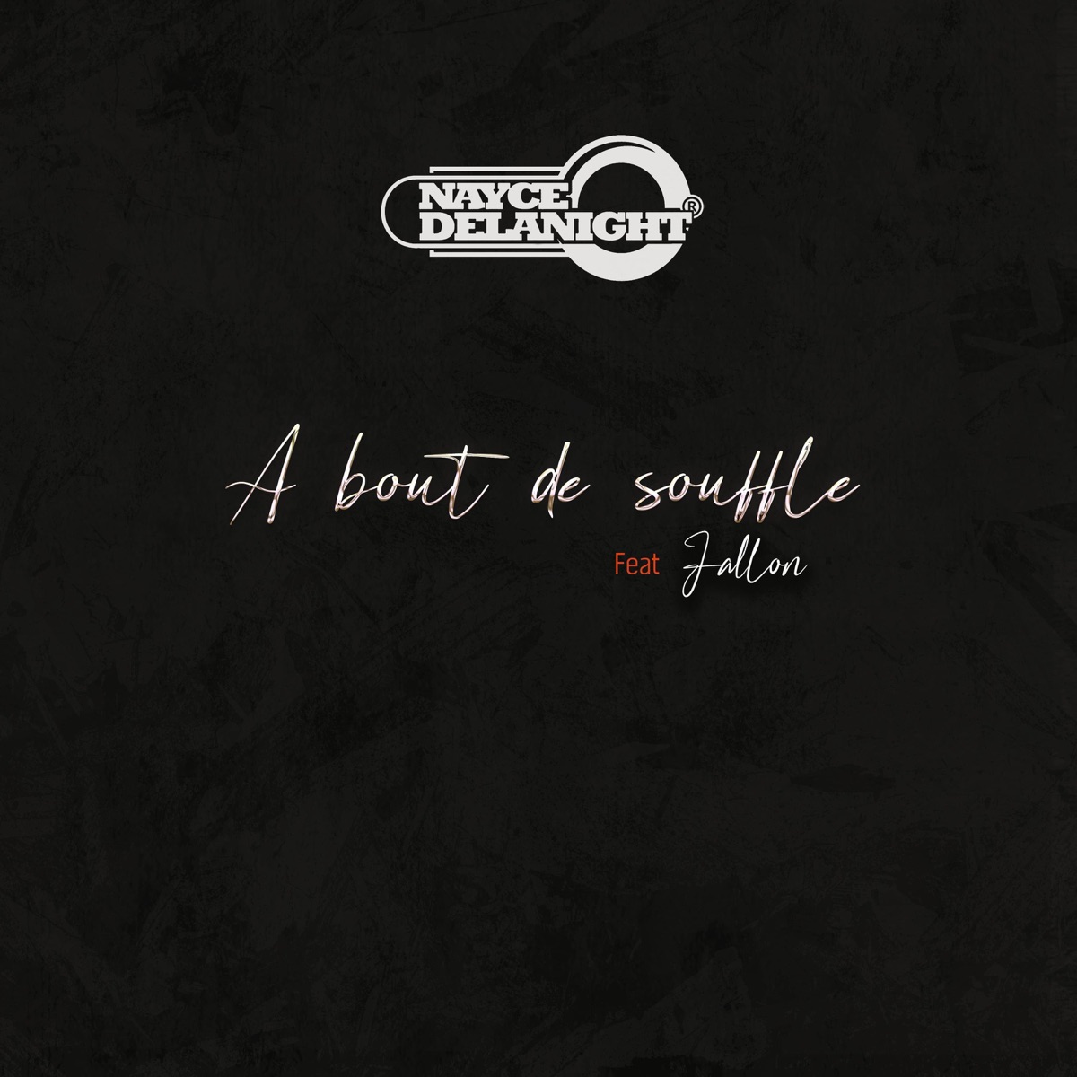 A bout de souffle (feat. Fallon) - Single by nayce delanight album cover