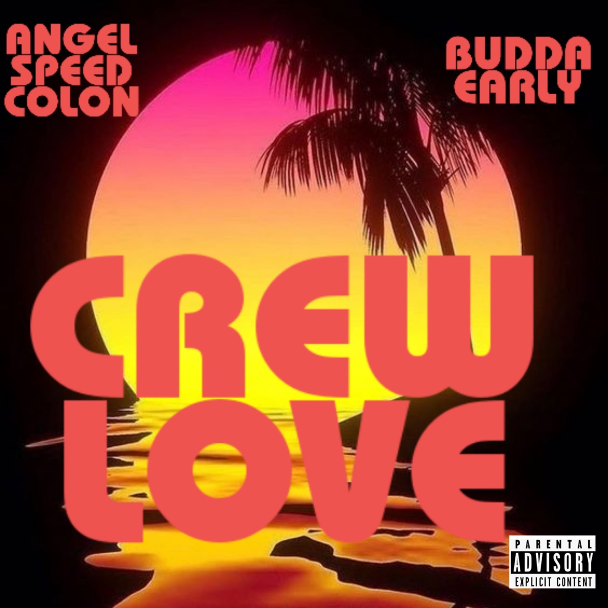 Crew Love by Budda Early & Angel Speed Colon album cover