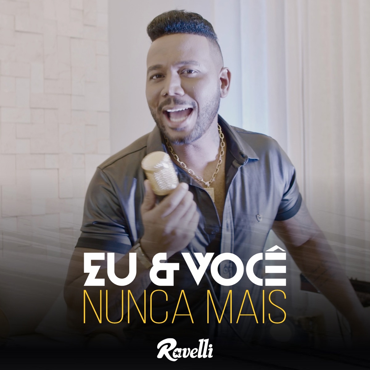 Eu E Você Nunca Mais (Ao Vivo) - Single by Ravelli album cover