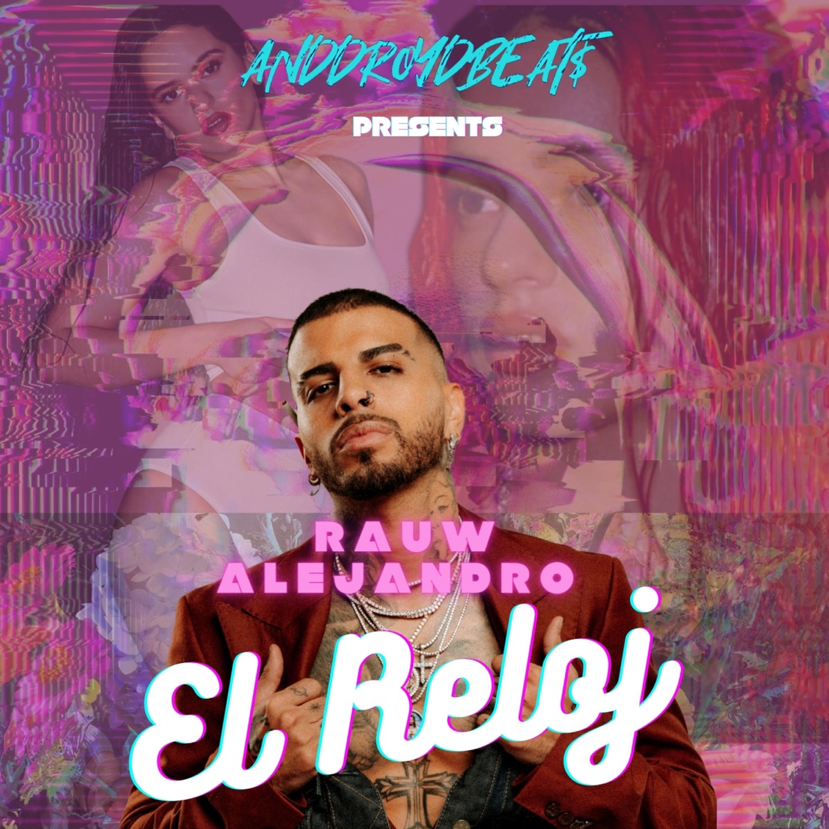 Rauw Alejandro (El Reloj)  REGGAETON  DANCEHALL  TYPE BEAT  - Single by ANDDROYDBEAT$ album cover