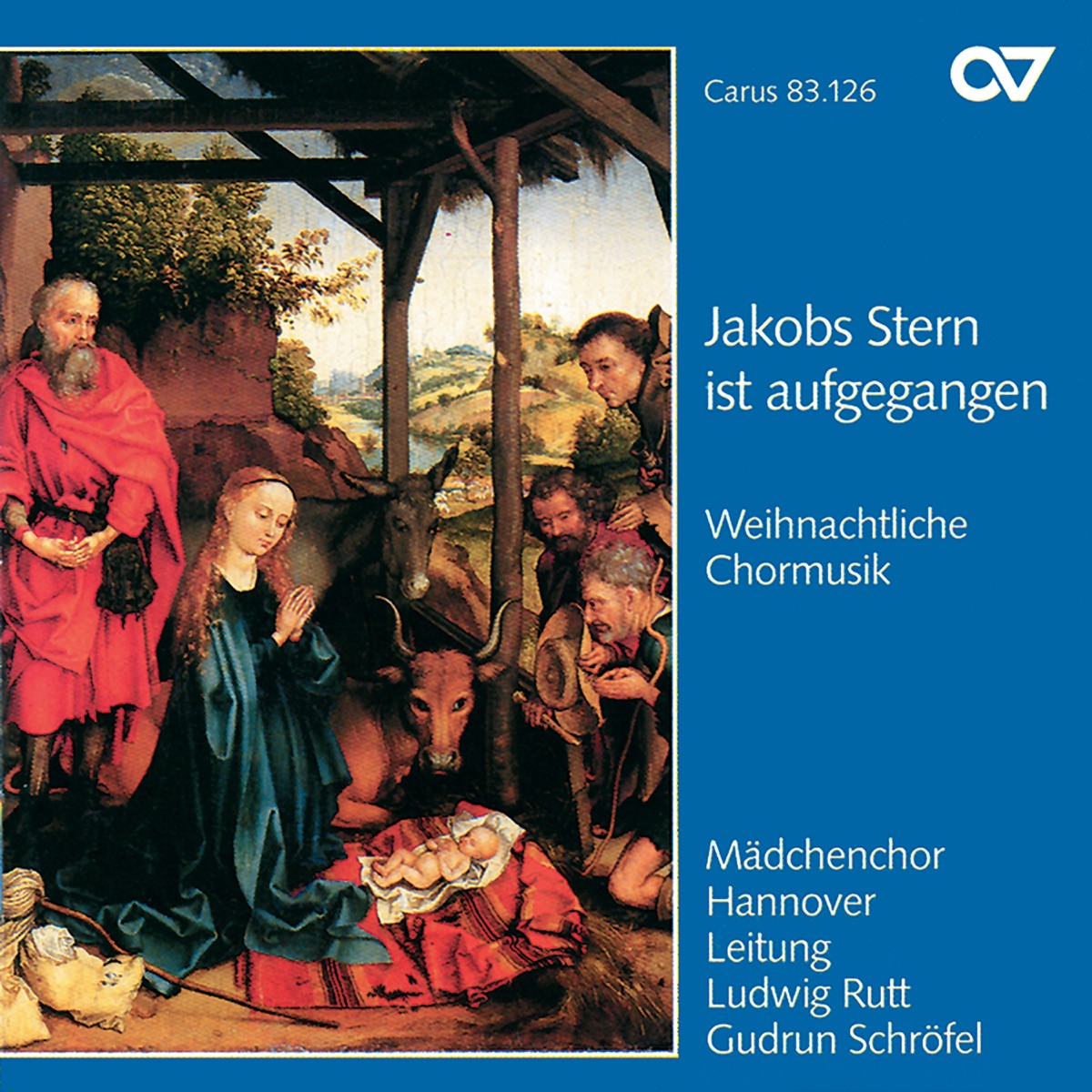 Jakobs Stern ist aufgegangen. Weihnachtliche Chormusik by Hanover Girls Choir, Ludwig Rutt & Gudrun Schröfel album cover