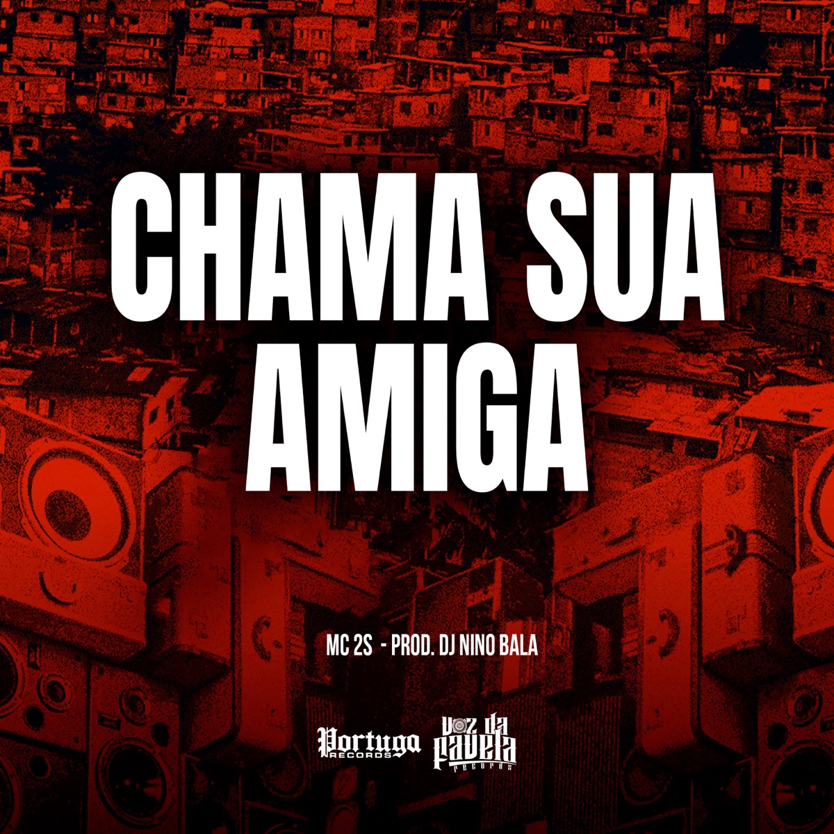 Chama Sua Amiga - Single by Mc 2S & DJ Nino Bala album cover