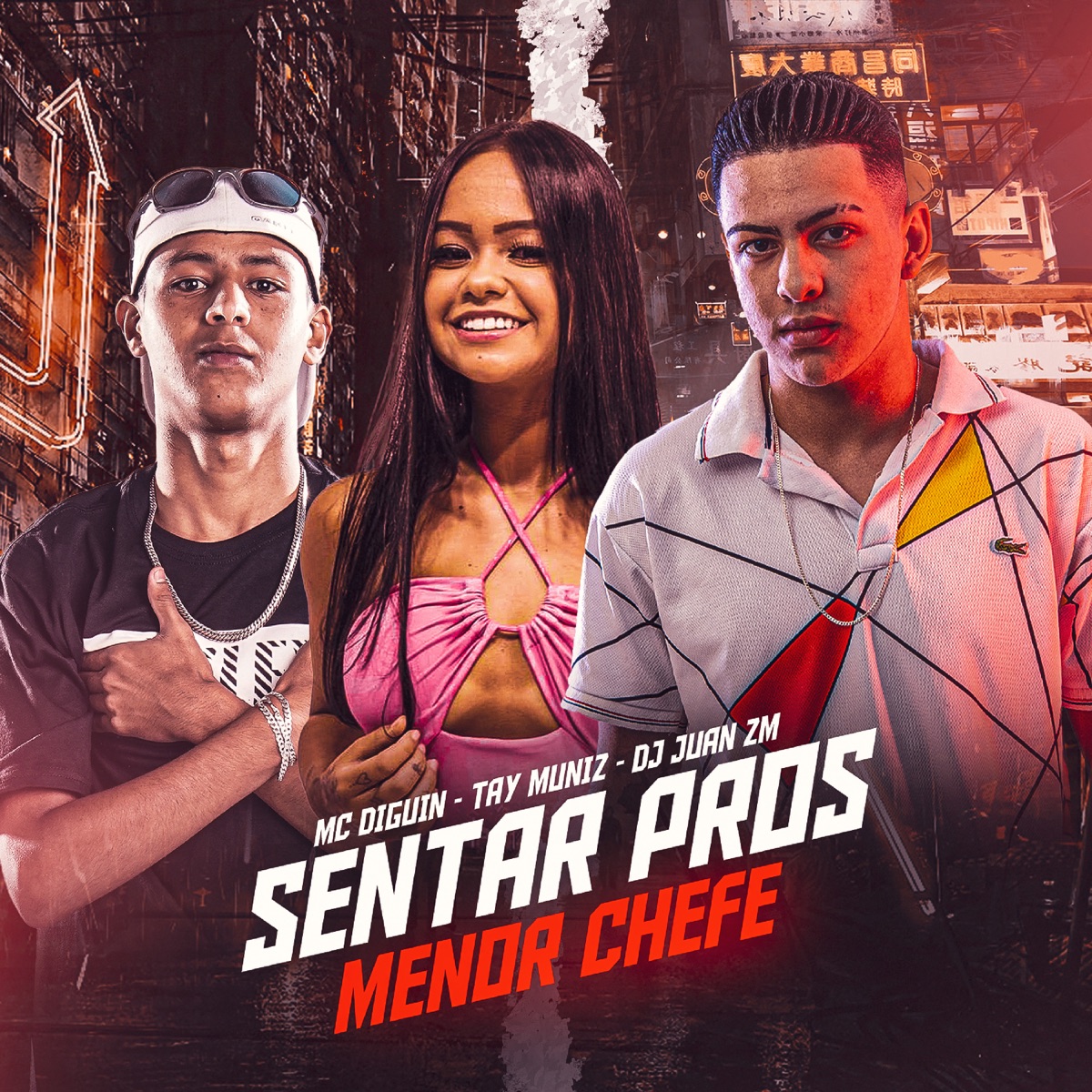 Sentar Pros Menor Chefe (feat. Tay Muniz & DJ Juan ZM) - Single by MC Diguin album cover