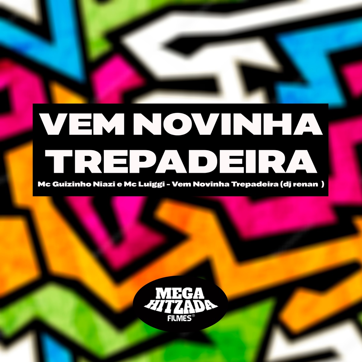 Vem Novinha Trepadeira - Single by Mc Guizinho Niazi, MC Luiggi & Dj renan album cover