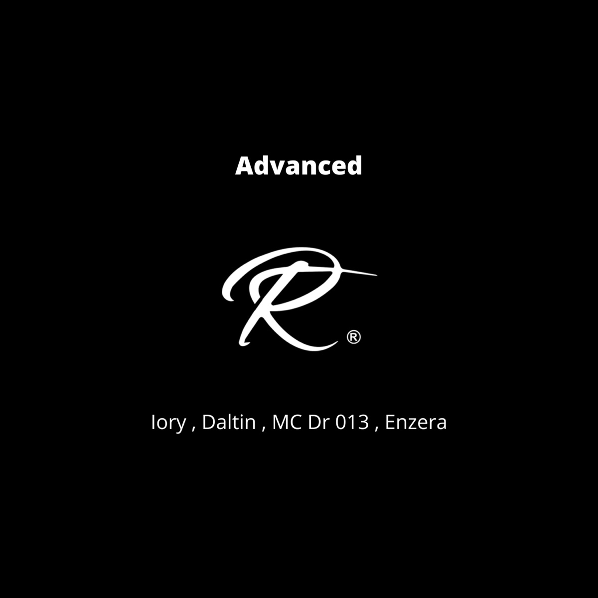 Advanced - Single by Mc Dr 013, Daltin, iory & enzera album cover