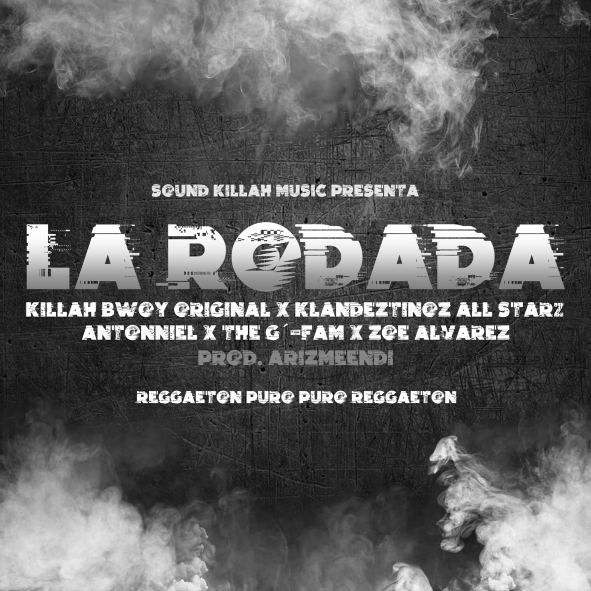 La Rodada (feat. The G Fam, Zoe Alvarez, Killah Bwoy Original & Antonniel) - Single by Sound Killah Music album cover