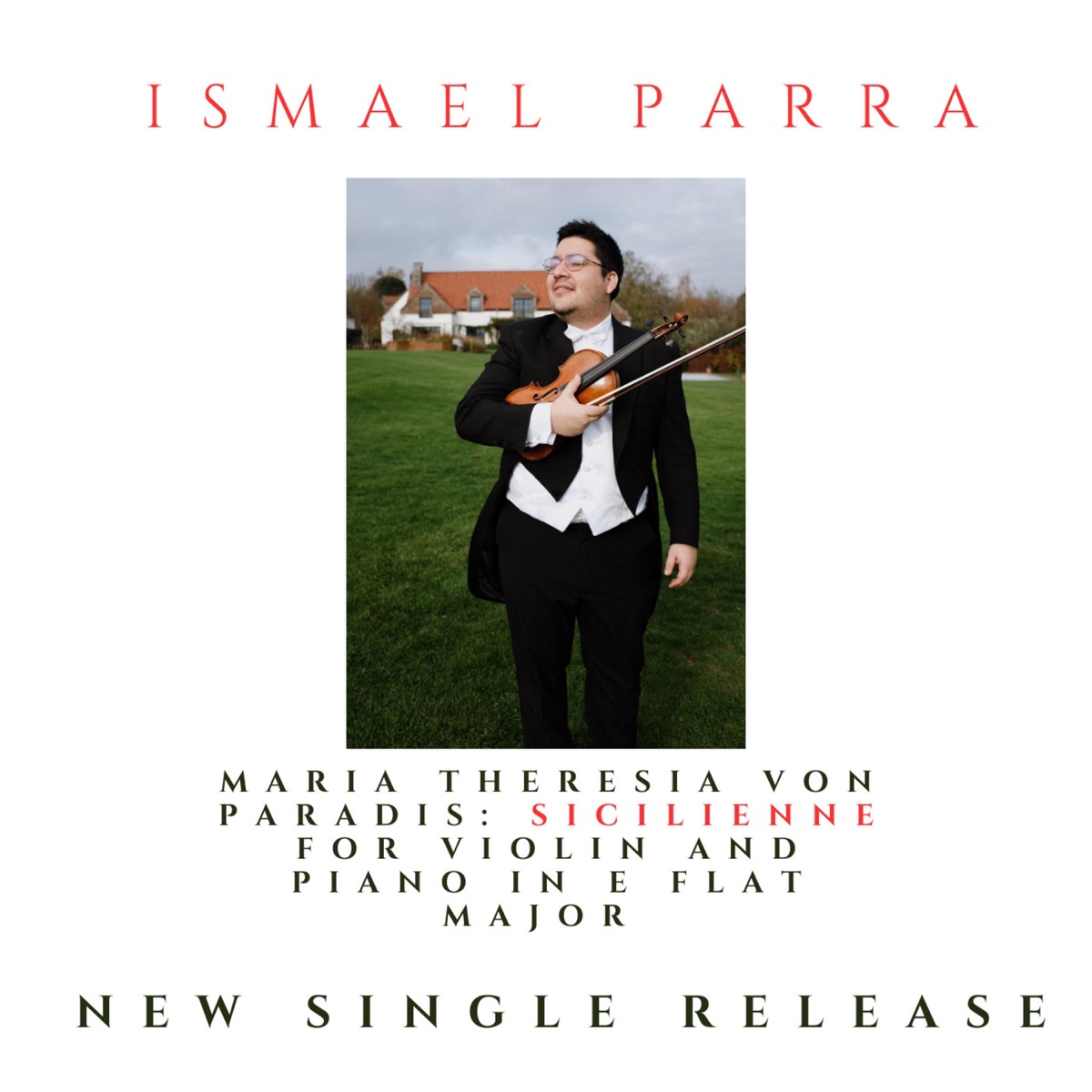 Sicilienne for Violin and Piano in E flat major (feat. Anton Martynov) - Single by Ismael Parra album cover