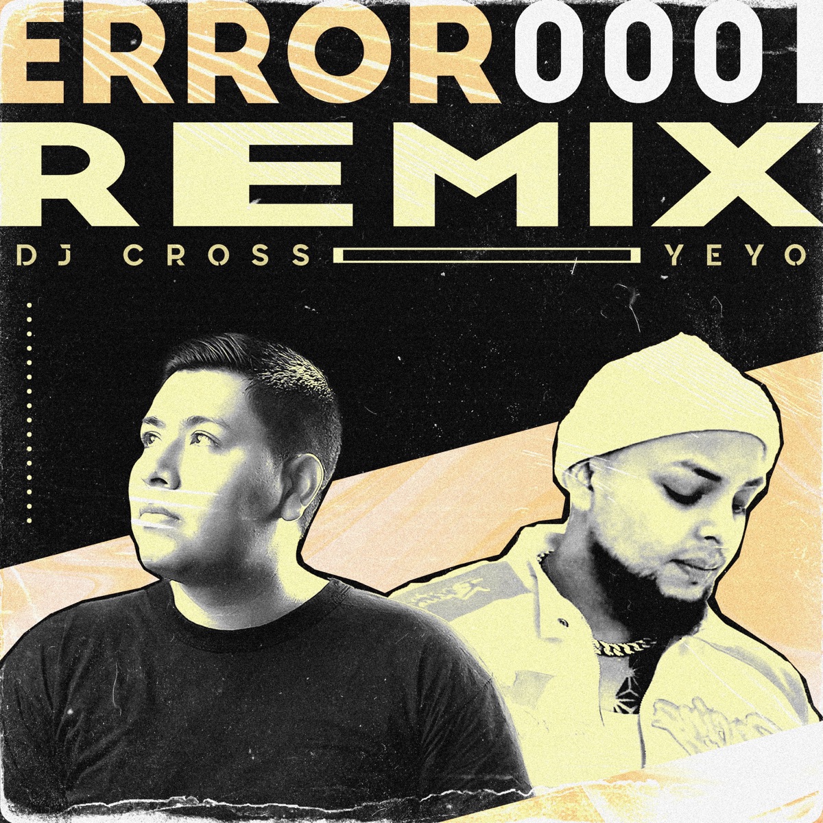 Error 0001 (Remix) - Single by DJ Cross & YEYO album cover