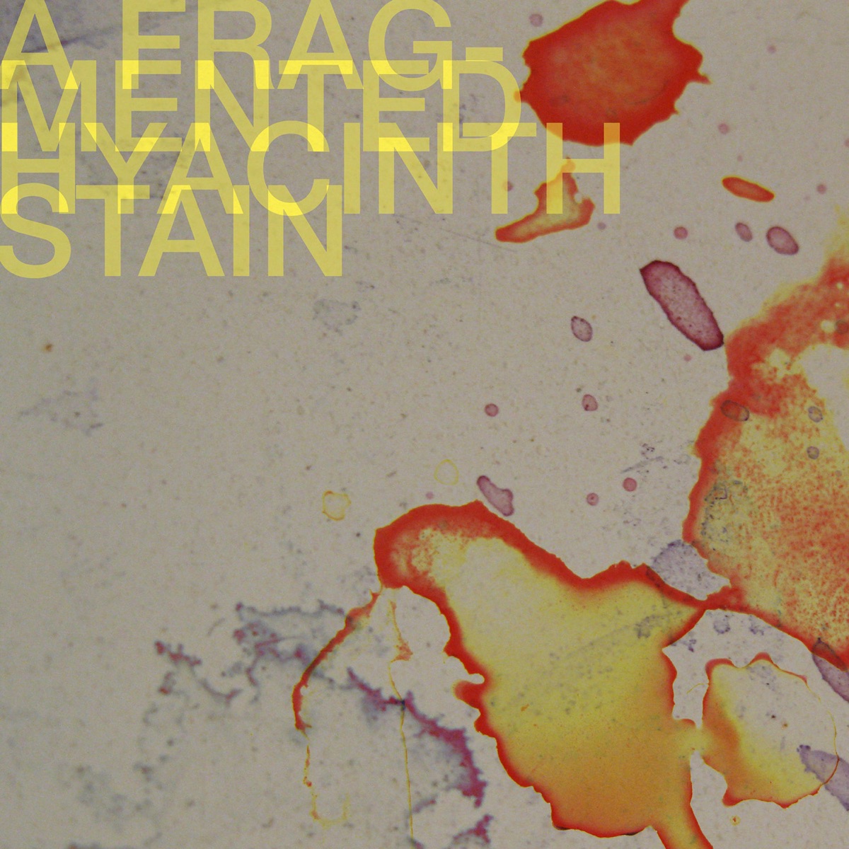 A fragmented hyacinth stain (feat. Hayden Chisholm & Pina Rücker) - EP by Tamara Friebel album cover