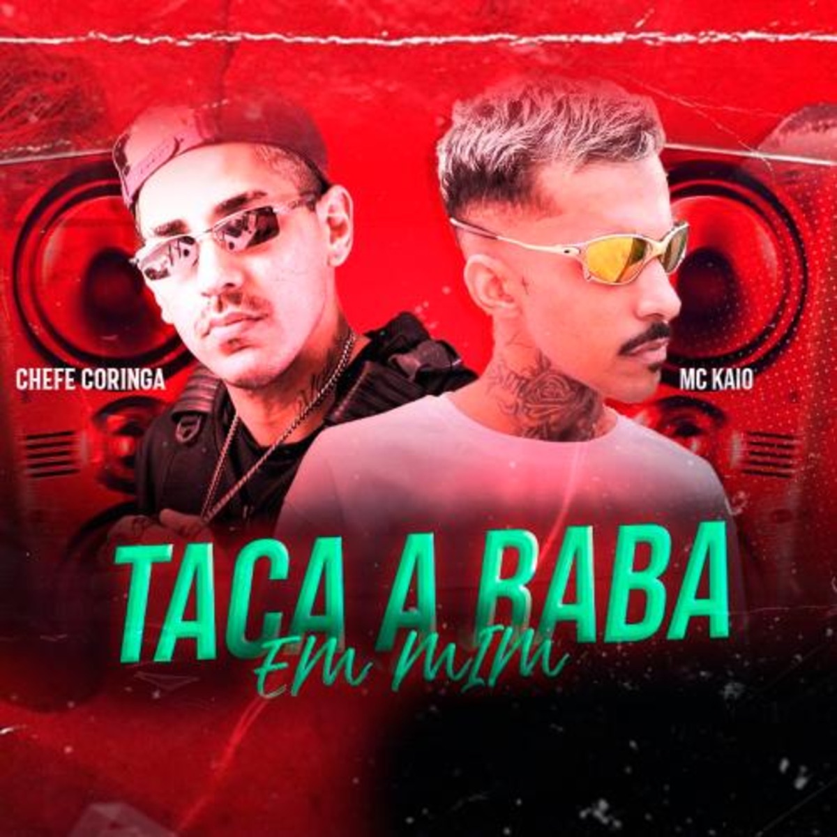 Taca a Raba em Mim - Single by Chefe Coringa & MC Kaio album cover