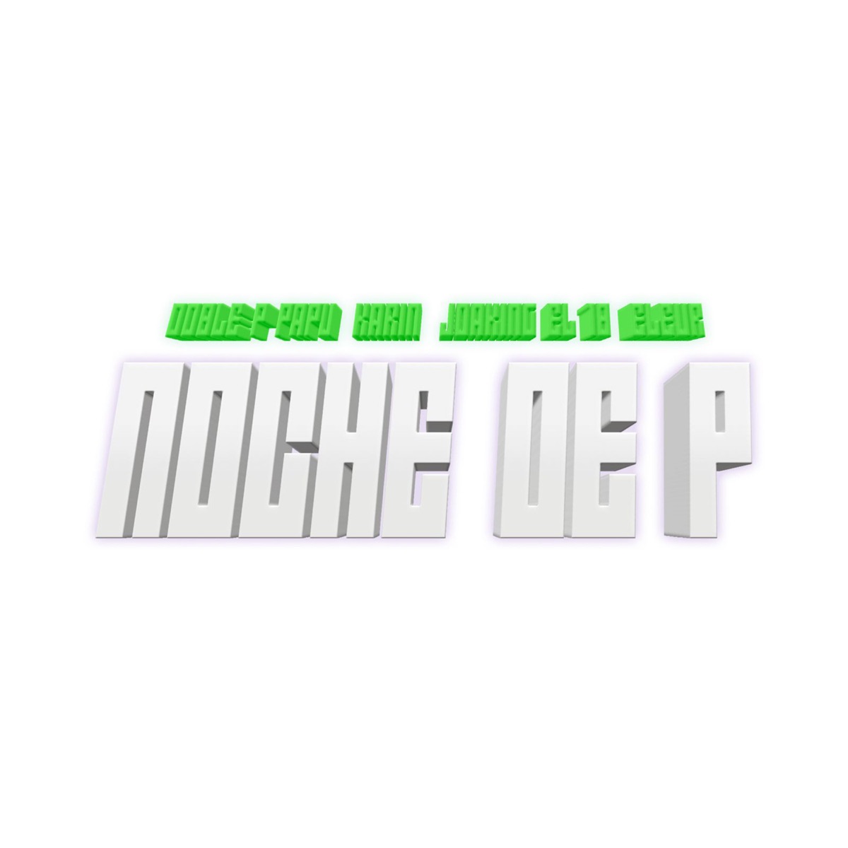 Noche de P - Single by DobleP, Karin, Joaking El 18 & Eleur album cover