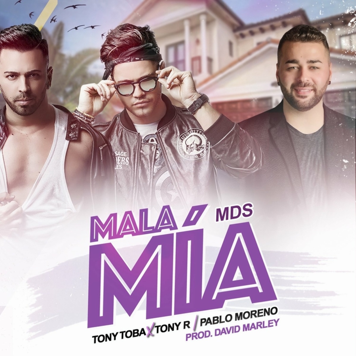 Mala Mía (feat. Tony R) - Single by Tony Toba, MDS & Pablo Moreno (Pau) album cover