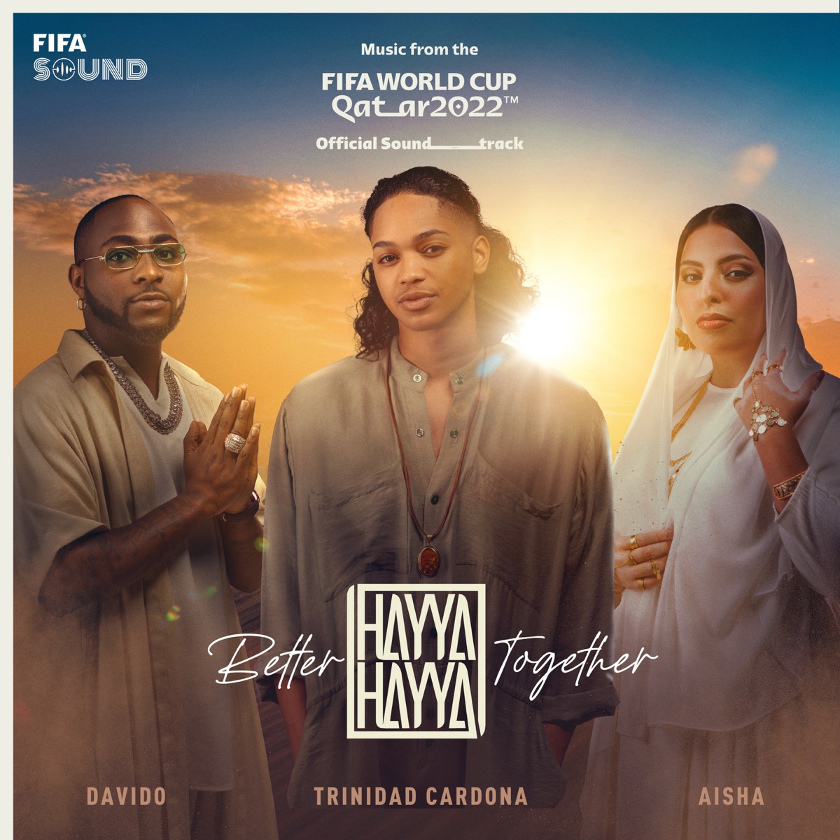 Hayya Hayya (Better Together) [Music from the FIFA World Cup Qatar 2022 Official Soundtrack] - Single by Trinidad Cardona, Davido & AISHA album cover