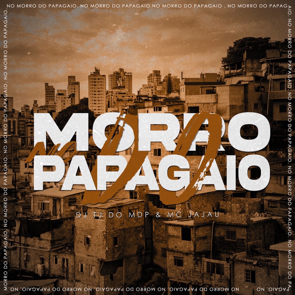 No Morro do Papagaio - Single by DJ TJ DO MDP & Mc Jajau album cover