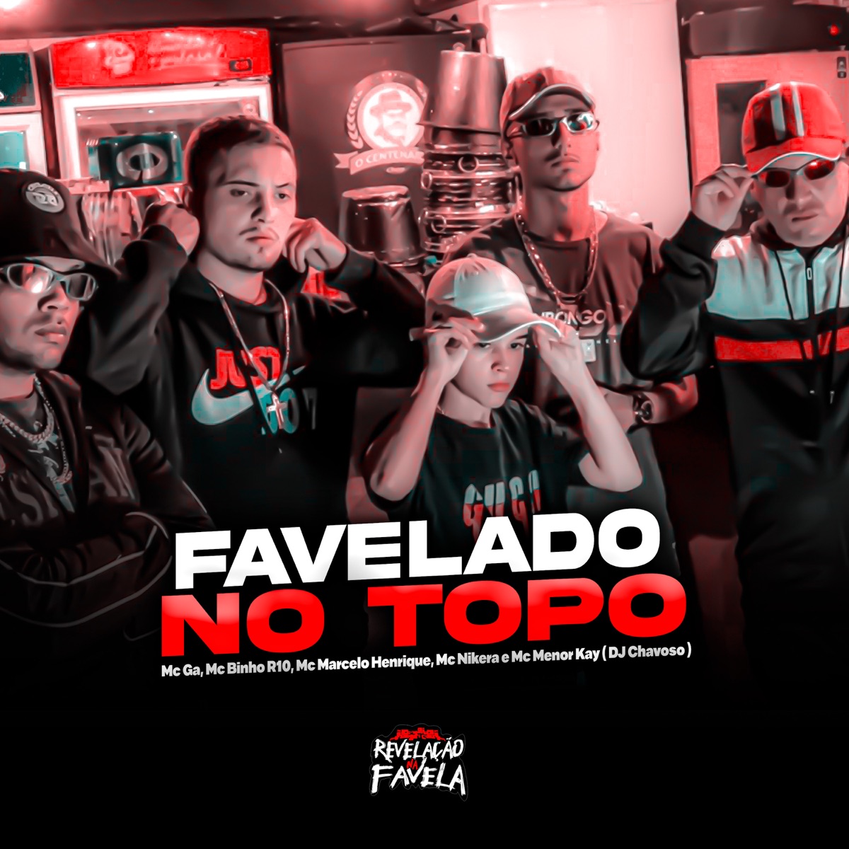 Favelado no Topo (feat. MC Menor Kay) - Single by MC NIKERA, MC GA, Mc marcelo henrique & MC BINHO R10 album cover