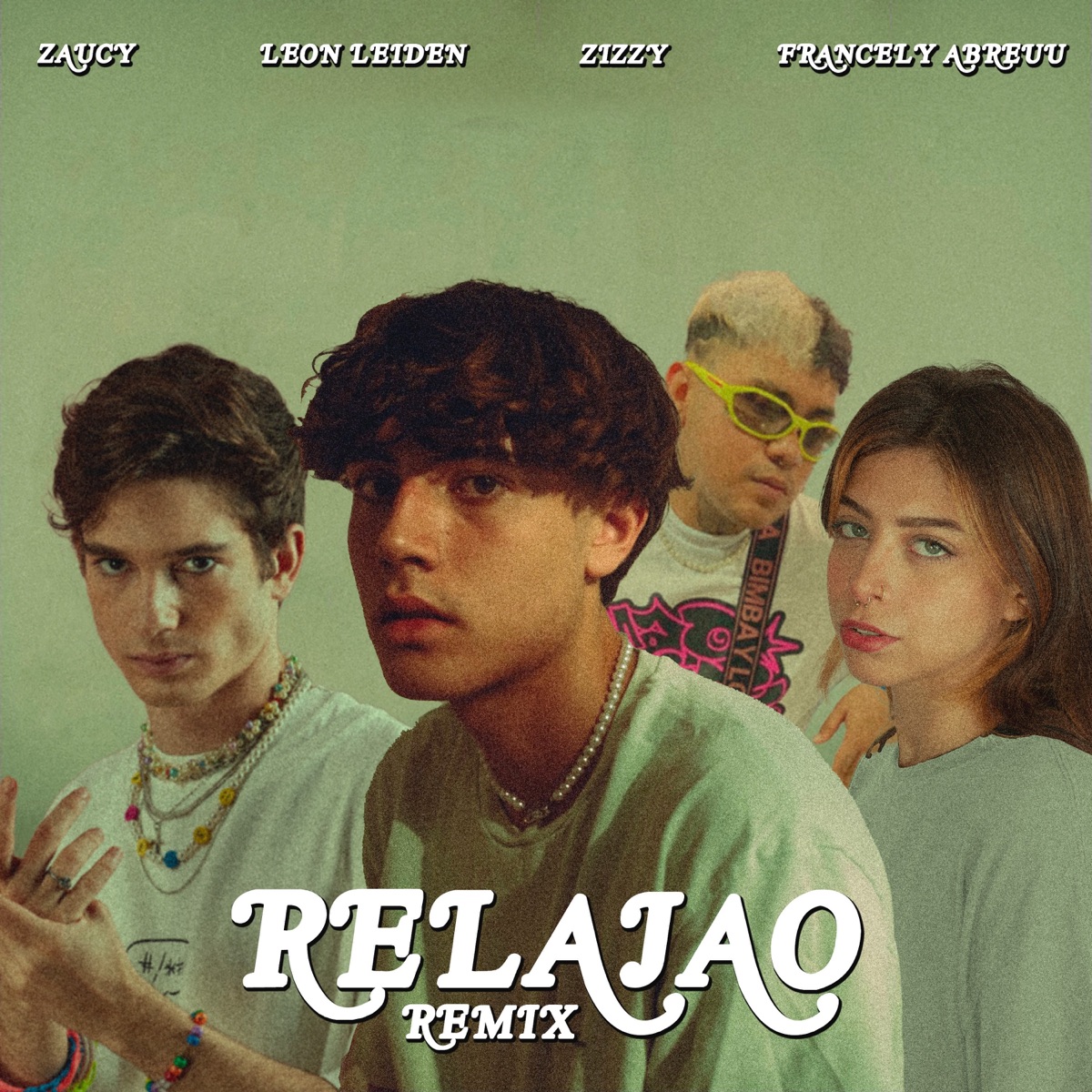 Relajao (Remix) [feat. Leon Leiden] - Single by Zaucy, Zizzy & Francely Abreuu album cover