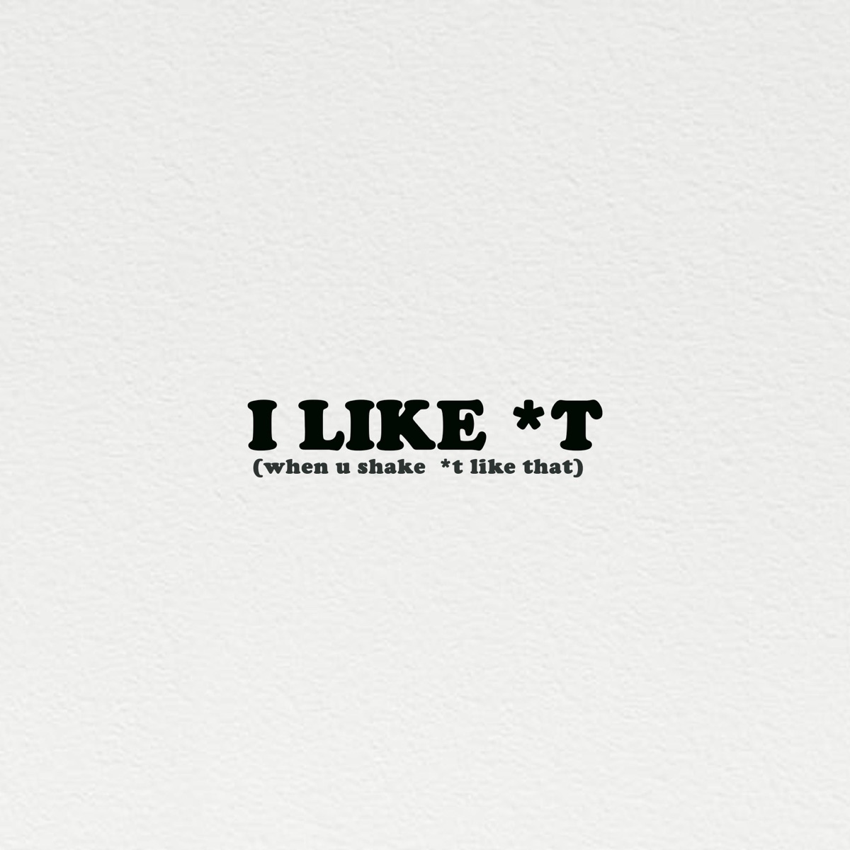 I Like It (When You Shake It Like That) (feat. Sira) - Single by sant da man album cover