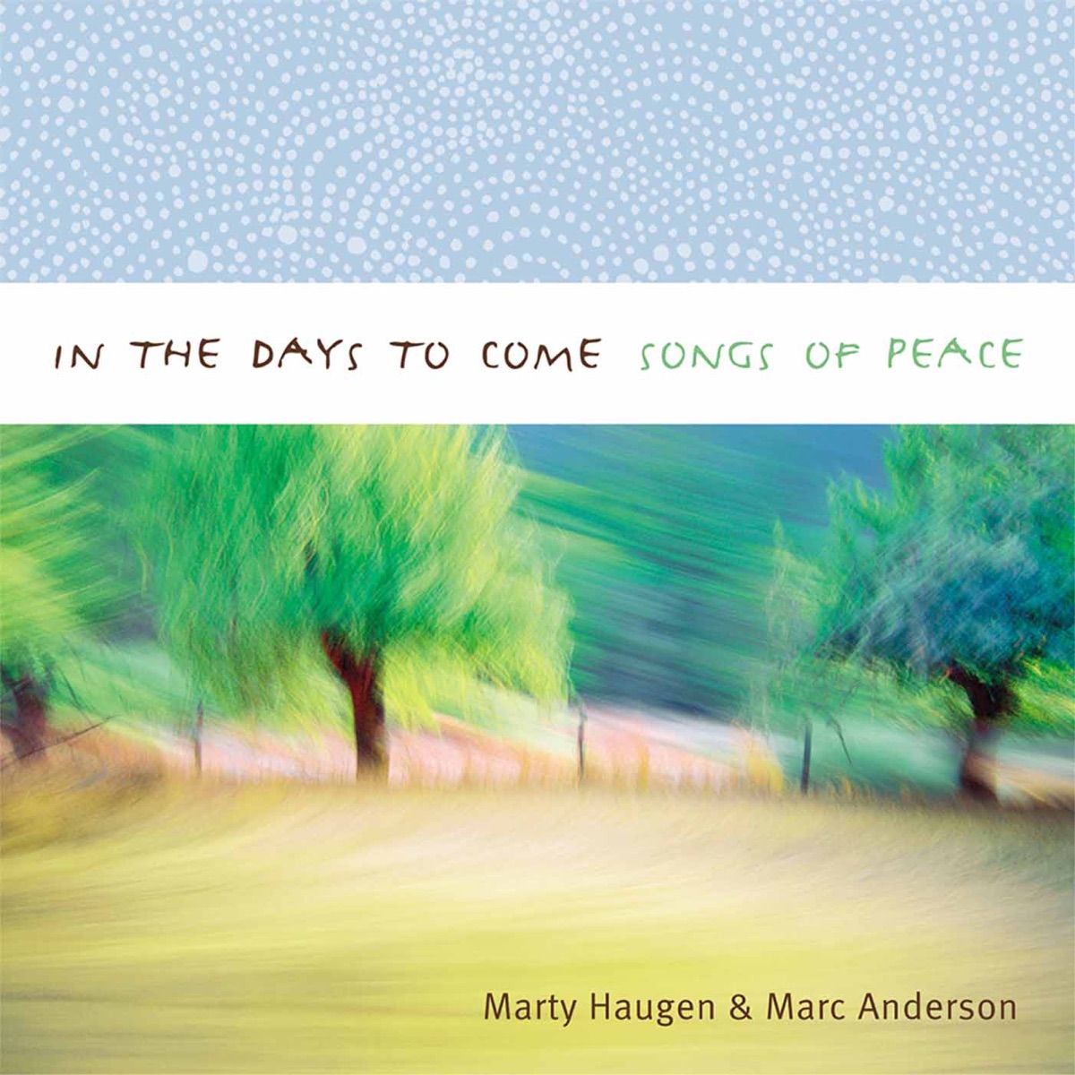 In the Days to Come - Songs of Peace by Marc Anderson & Marty Haugen album cover