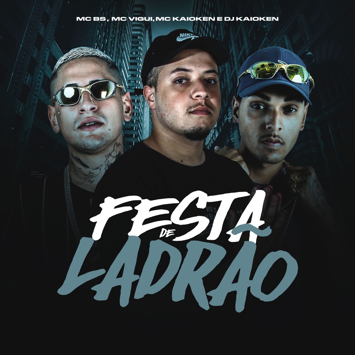 Festa de Ladrão - Single by Mc BS, MC Vigui, MC Kaioken & DJ Kaioken album cover