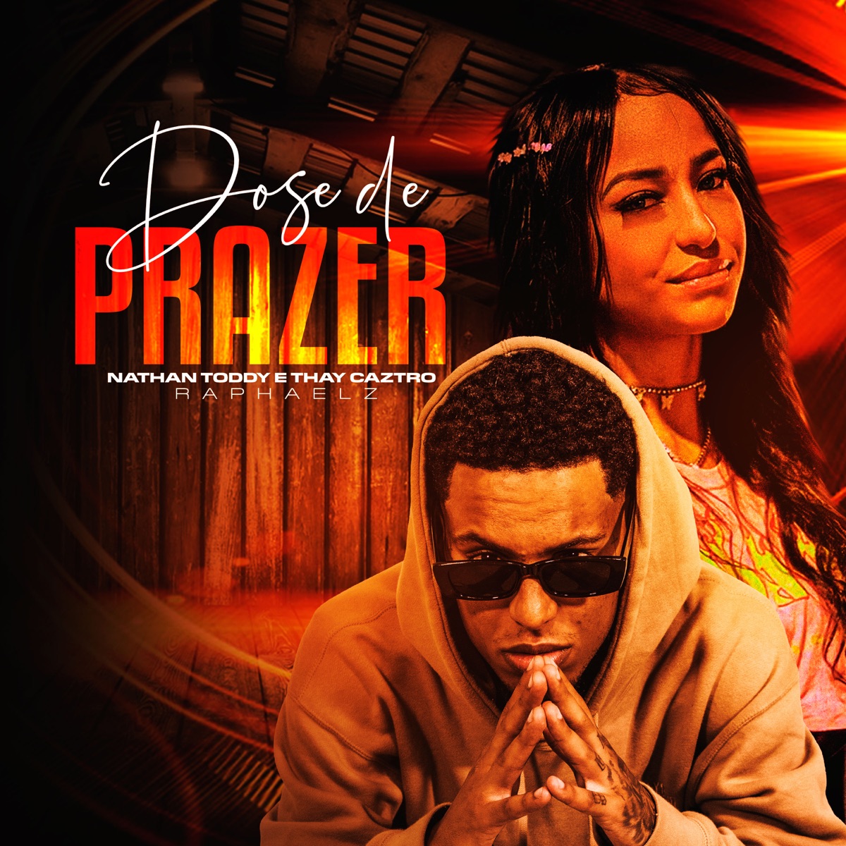 Dose De Prazer - Single by Nathan Toddy, Thay Caztro & Raphaelz album cover
