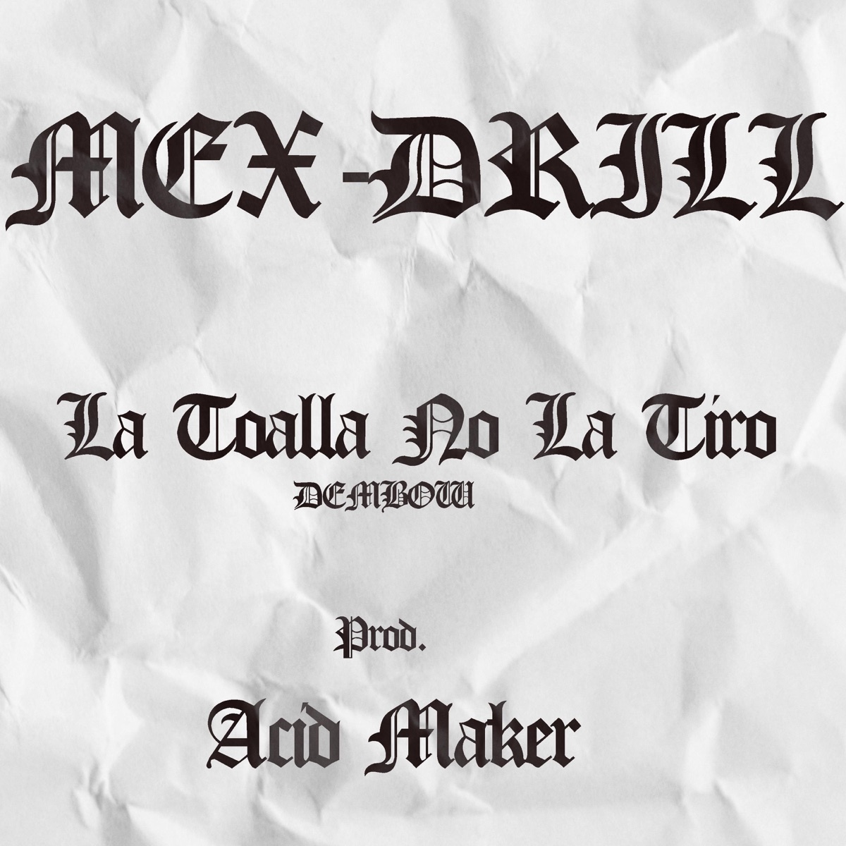 La Toalla No La Tiro - Single by Leolexx album cover