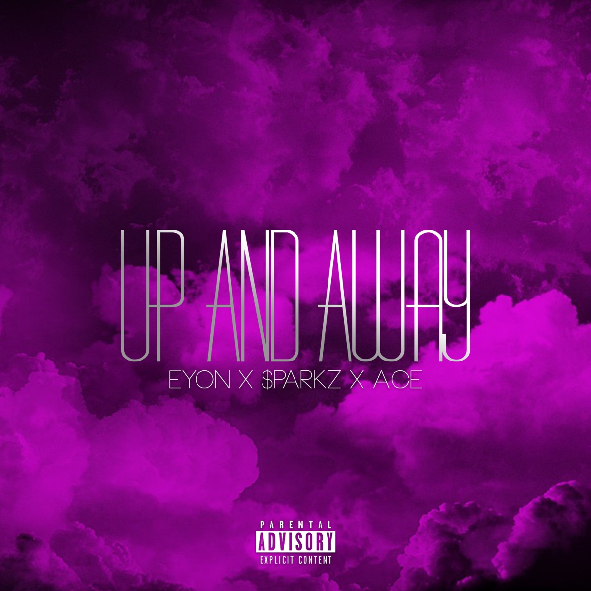 Up and Away (feat. $parks & Ace) - Single by Eyon album cover