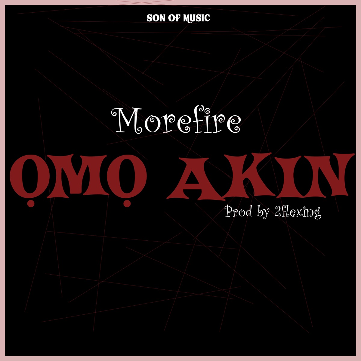 Omo Akin - Single by Morefire album cover