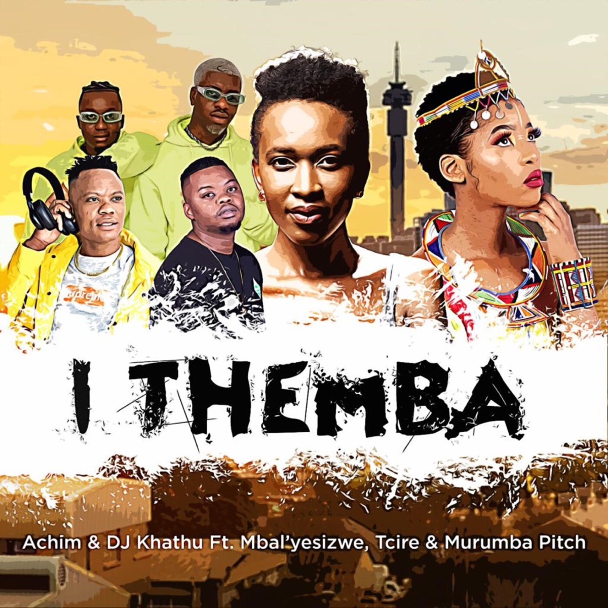 I Themba (feat. MBAL'YESIZWE, Tcire & Murumba Pitch) - Single by ACHIM & DJ Khathu album cover