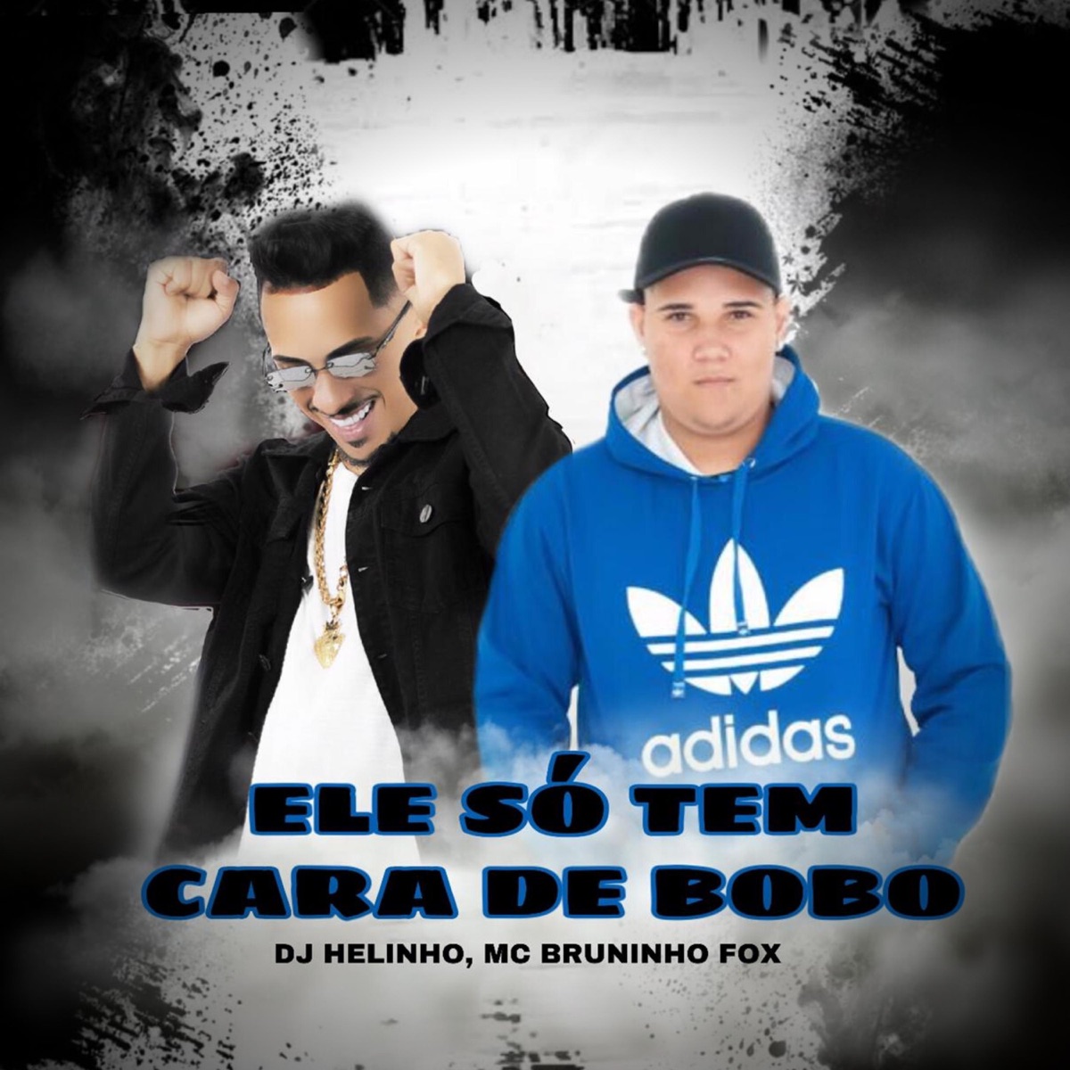 Ele Só Tem Cara de Bobo - Single by MC BRUNINHO FOX & DJ Helinho album cover
