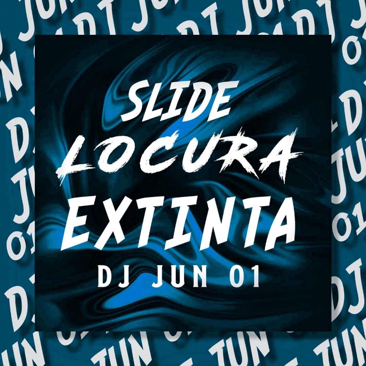 Slide Locura Extinta (feat. MC Morena de SP) - EP by DJ JUN01 album cover