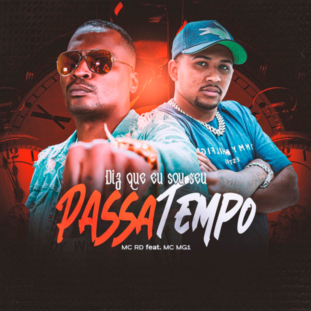 Diz Que Eu Sou Seu Passa Tempo (feat. MC MG1 & DJ Bill) - Single by Mc Rd album cover