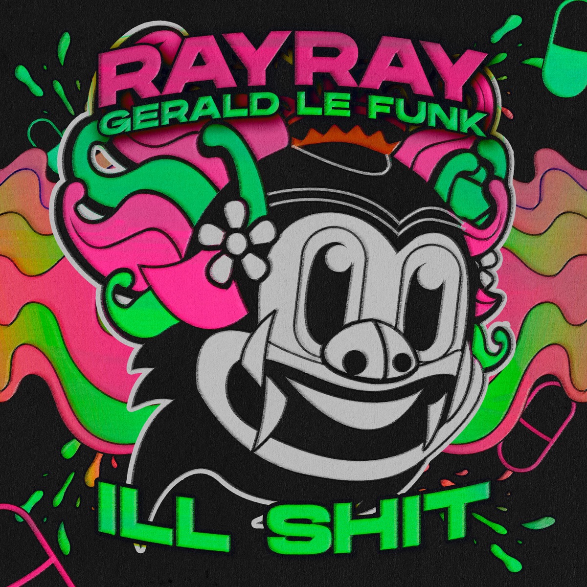 Ill Shit - Single by RayRay & Gerald Le Funk album cover