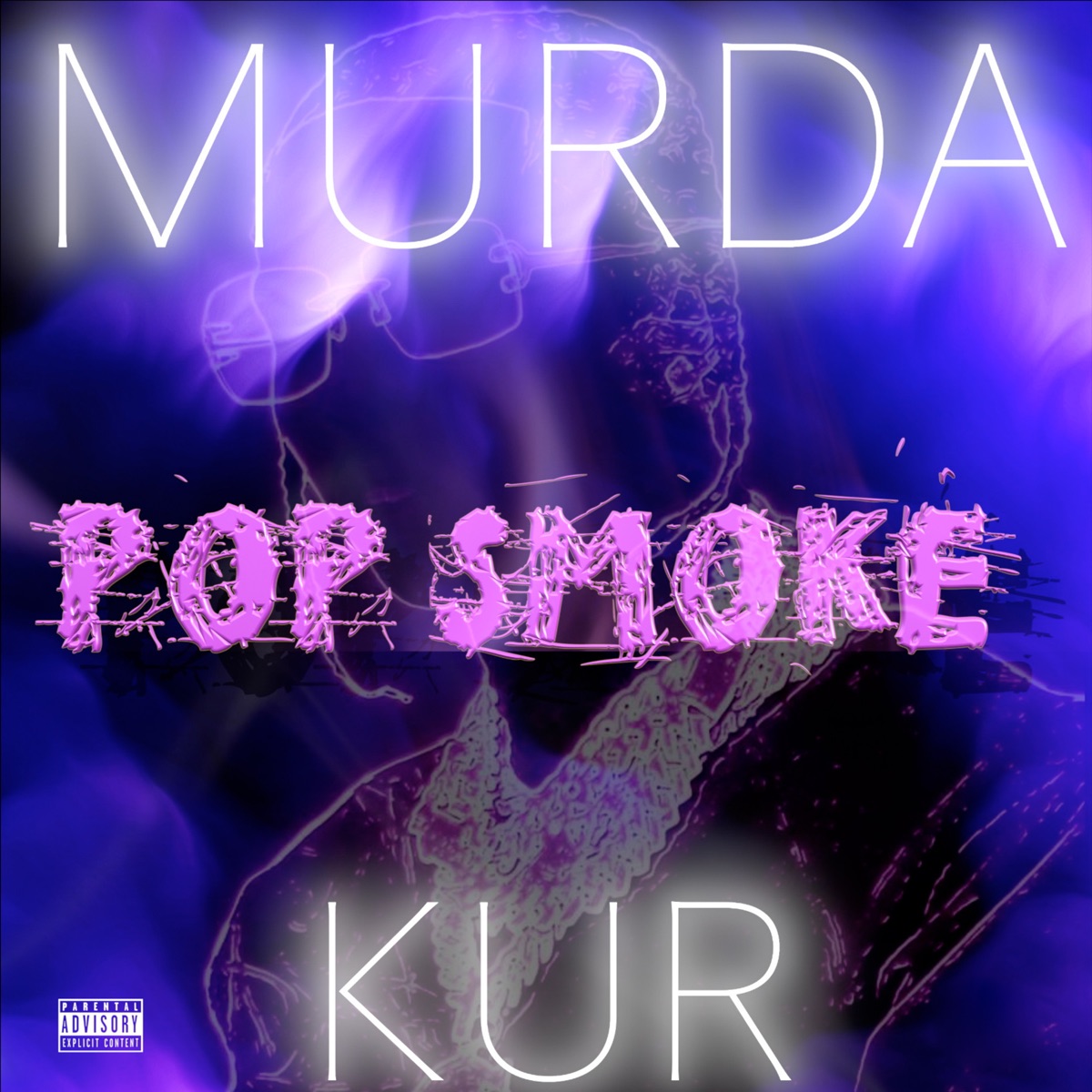 Pop Smoke - Single (feat. Kur) - Single by Murda album cover artwork