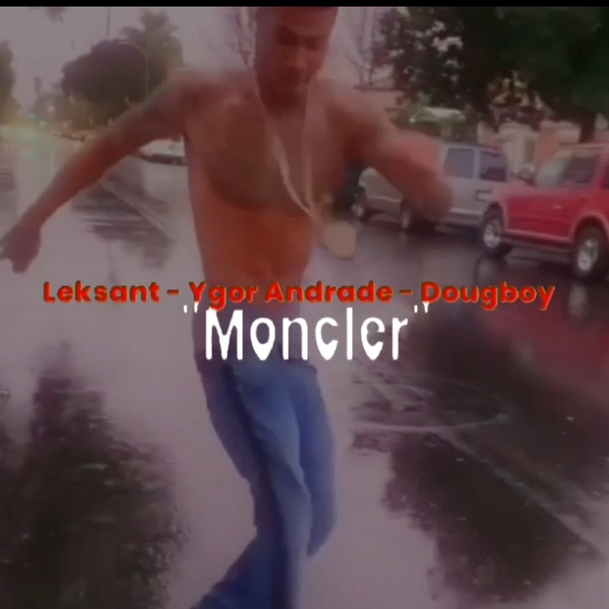 Moncler (feat. DougBoy & Ygor Andrade) - Single by LekSant album cover