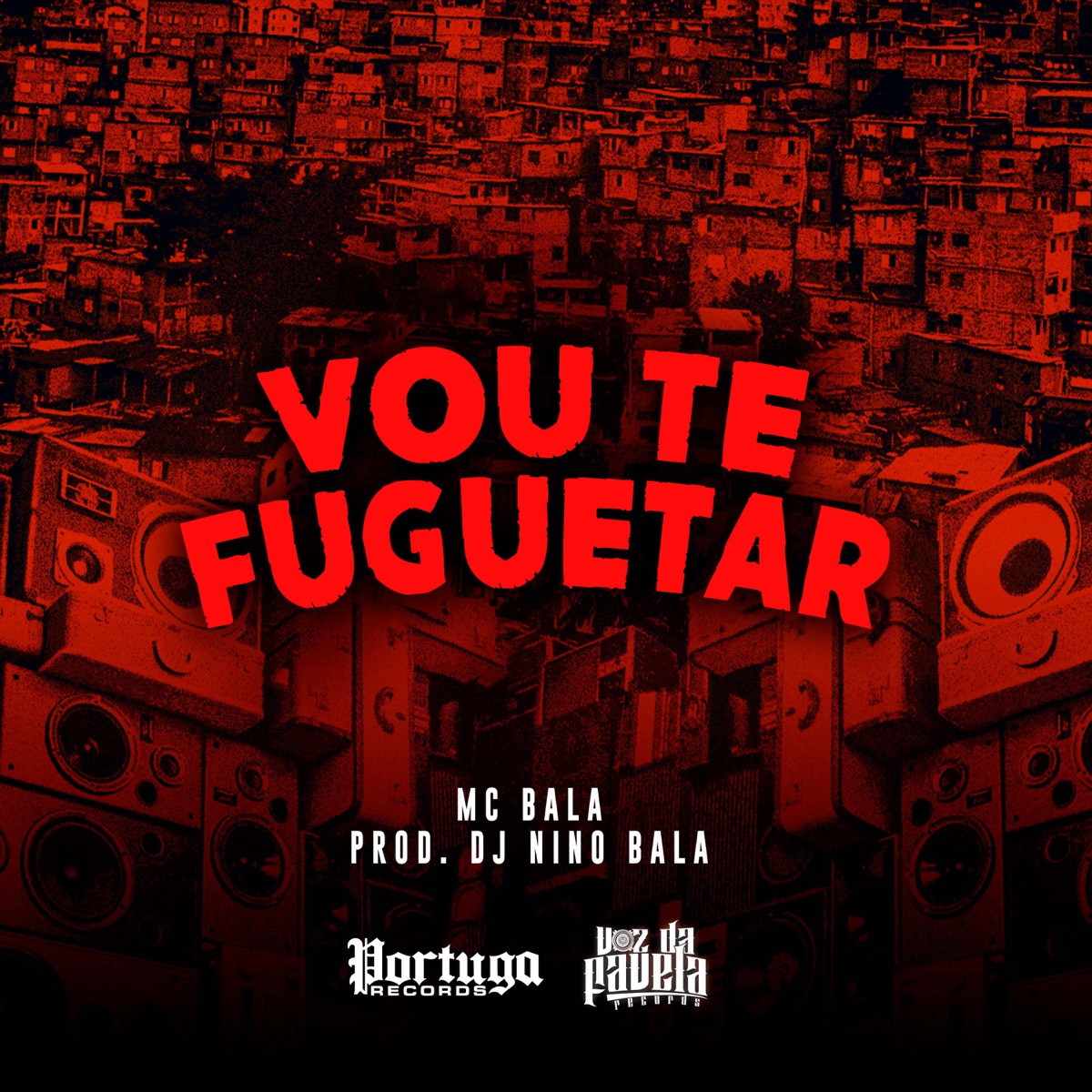 Vou Te Fuguetar - Single by MC Bala & DJ Nino Bala album cover